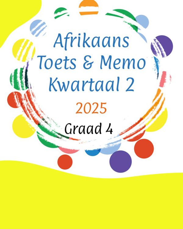 Graad 4: Kwartaal 2 - Afrikaans Begrip, Visueel en Taal Toets