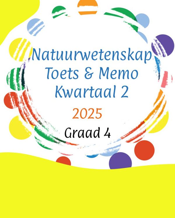 Graad 4: Kwartaal 2 - Natuurwetenskap Vraestel en Memo