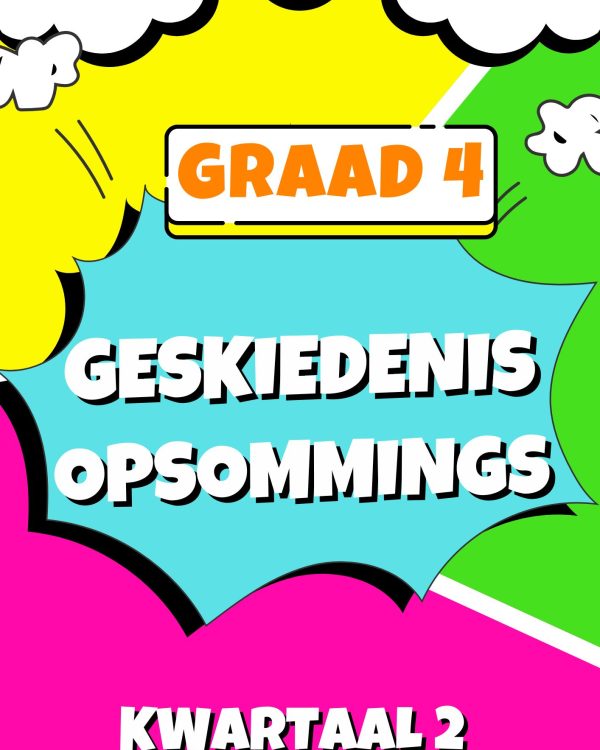 Graad 4: Kwartaal 2 - Geskiedenis Opsommings