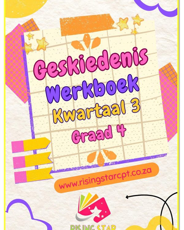 Graad 4: Kwartaal 3 - Geskiedenis Opsommings en Werkboek