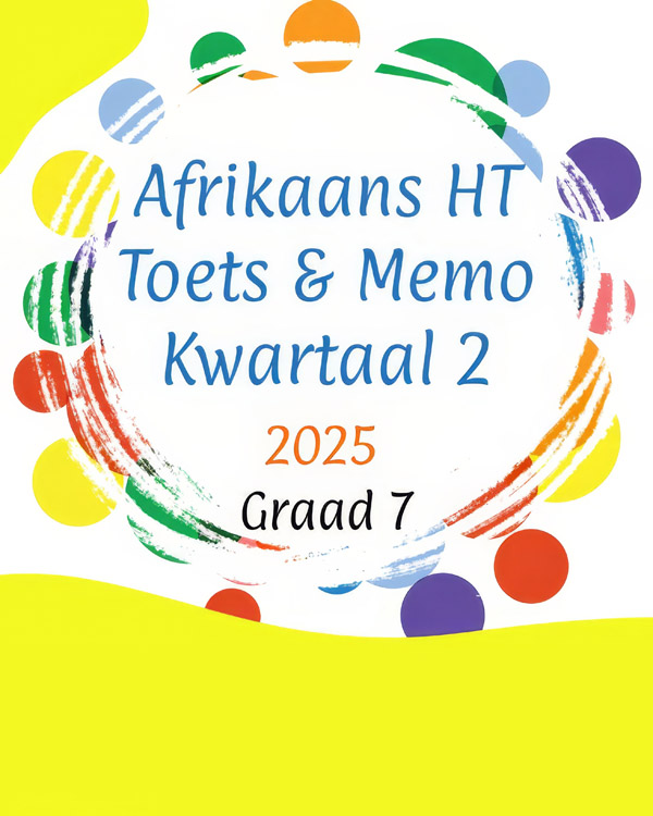 Graad 7: Kwartaal 2 - Afrikaans HT Vraestel en Memo