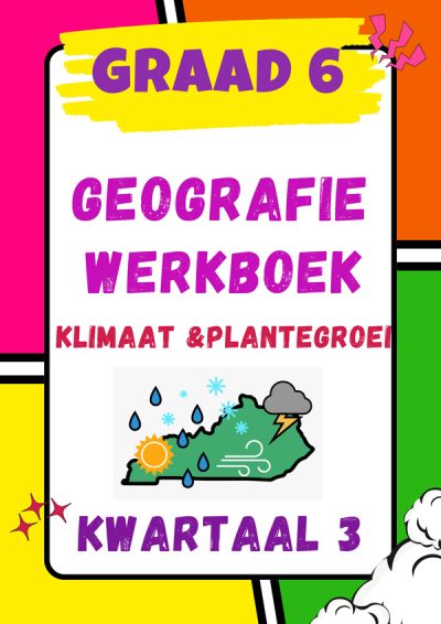 Graad 6 Geografie Werkboek en Memo Kwartaal 3