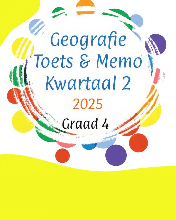 Graad 4: Kwartaal 2 - Geografie Toets en Memo