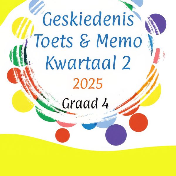 Graad 4: Kwartaal 2 - Geskiedenis Toets en Memo
