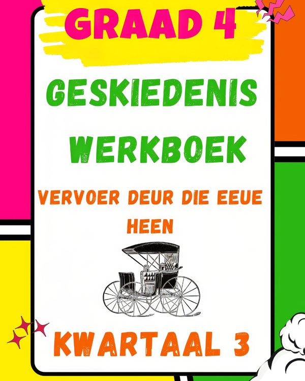 Graad 4: Kwartaal 3 - Geskiedenis Werkboek en Memo