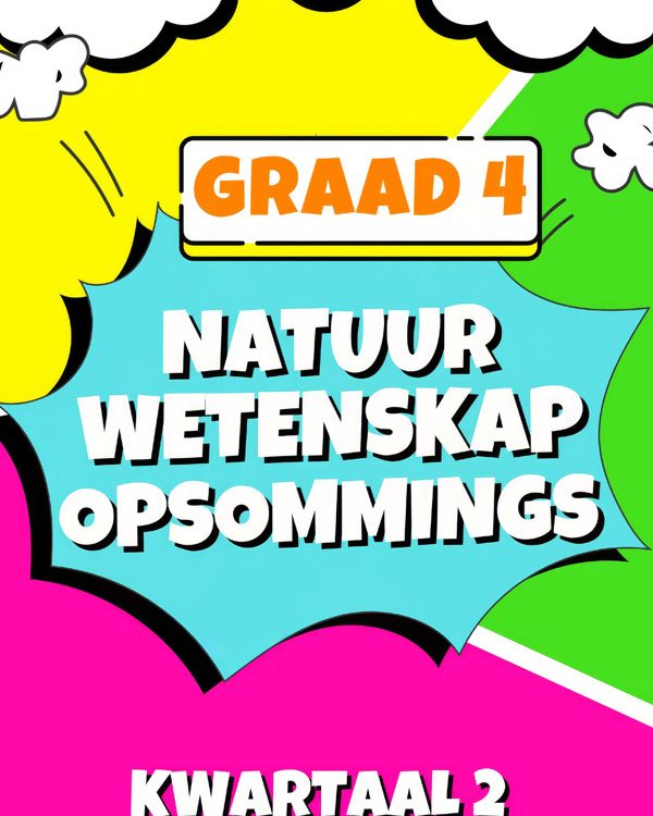 Graad 4: Kwartaal 2 - Natuurwetenskap Opsommings