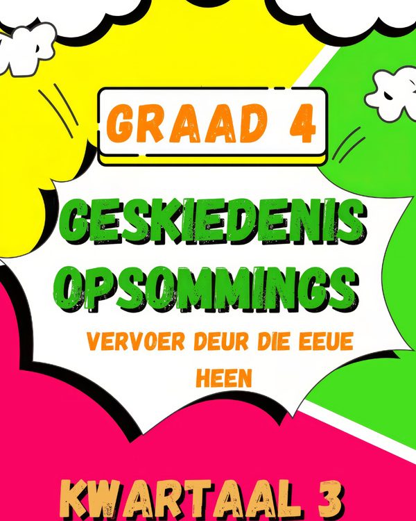 Graad 4: Kwartaal 3 - Geskiedenis Opsommings