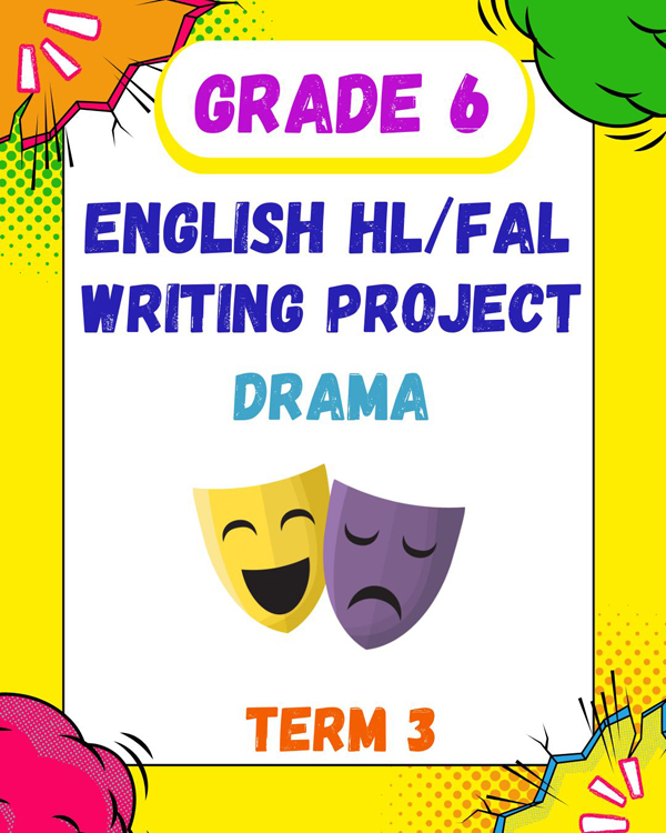 Grade 6 English HL/FAL Writing Project Term 3