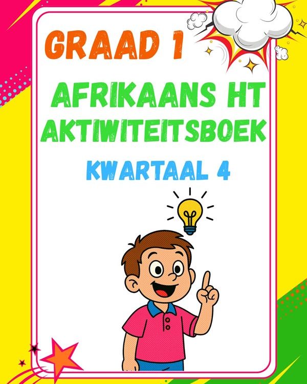 Graad 1 Kwartaal 4 Afrikaans Huistaal Aktiwiteitsboek